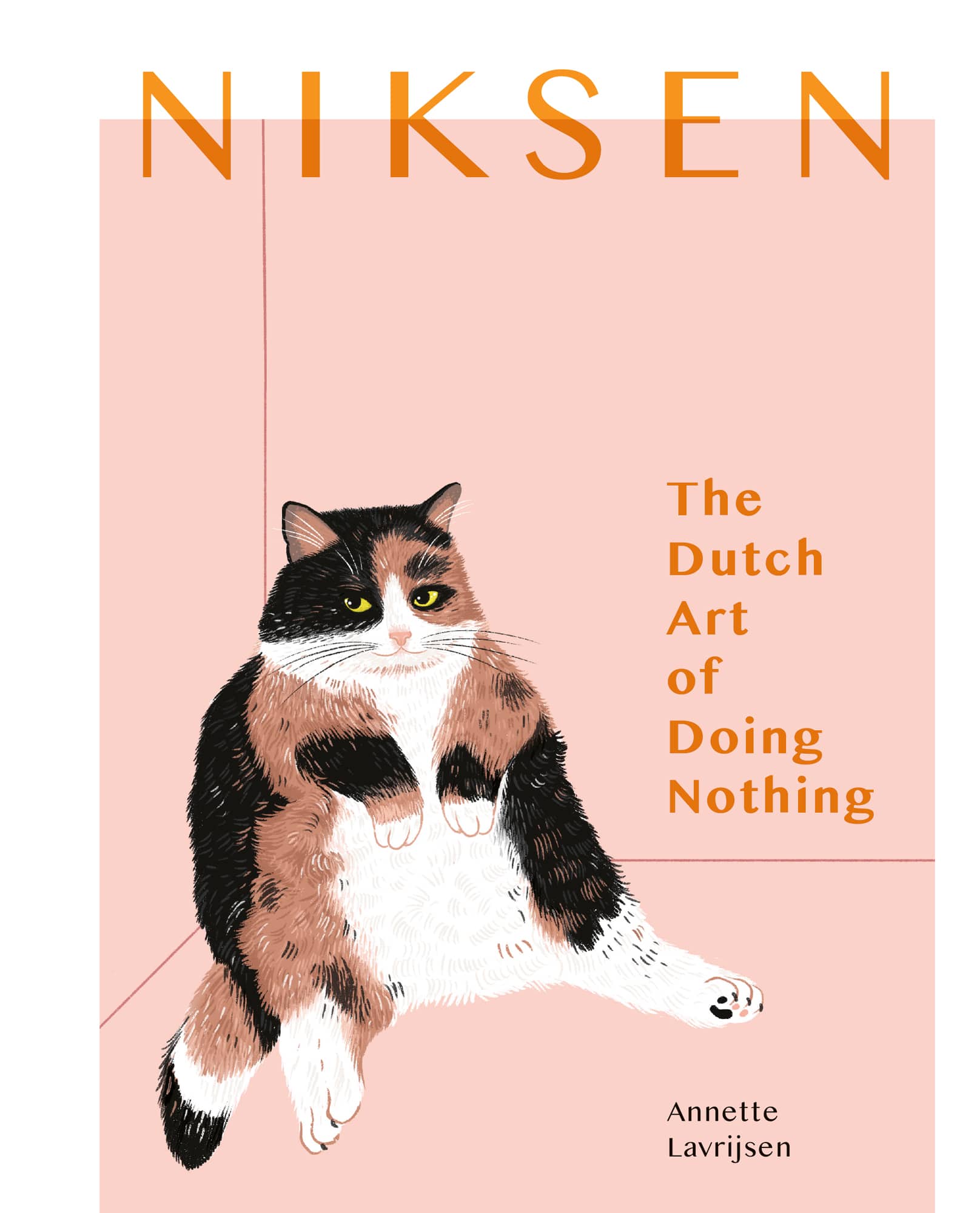 NIKSEN The Dutch Art of Doing Nothing Annette Lavrijsen - photo 1