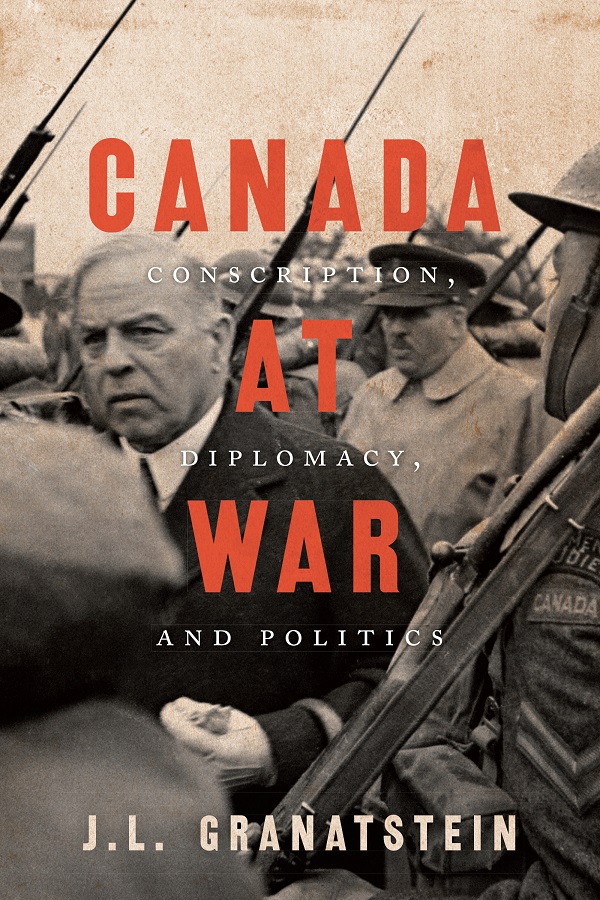 CANADA AT WAR Conscription Diplomacy and Politics CANADA AT WAR Conscription - photo 1