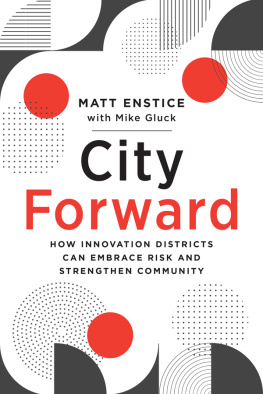 Matt Enstice - City Forward: How Innovation Districts Can Embrace Risk and Strengthen Community