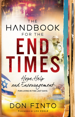 Don Finto - The Handbook for the End Times: Hope, Help and Encouragement for Living in the Last Days