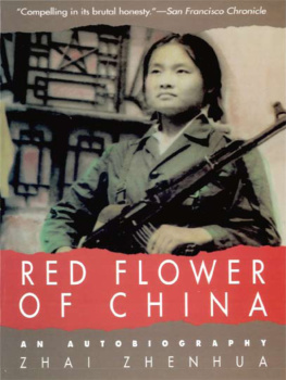 Zhai Zhenhua - Red Flower of China: An Autobiography