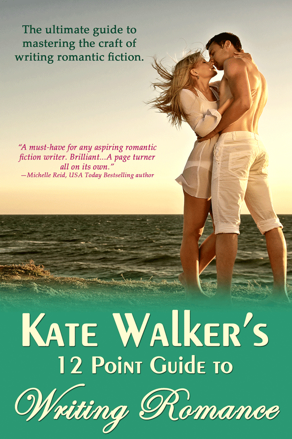 KATE WALKERS 12 POINT GUIDE to WRITING ROMANCE Kate Walker Emerald Guides - photo 1