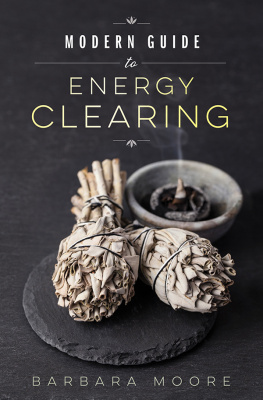 Barbara Moore - Modern Guide to Energy Clearing