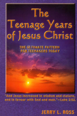 Jerry L. Ross - The Teenage Years of Jesus Christ