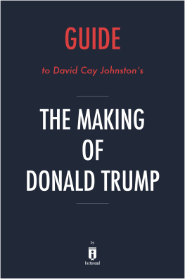 . Instaread - Summary of the Making of Donald Trump: by David Cay Johnston