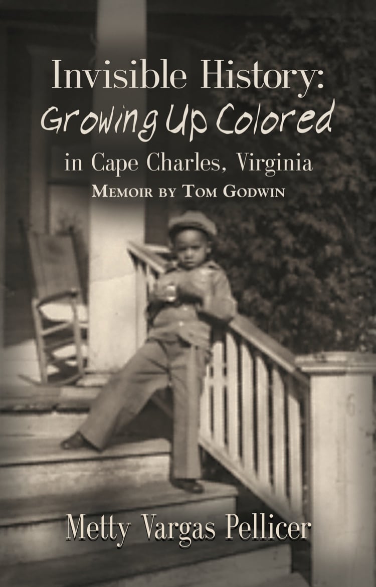 Praise for Invisible History Growing up Colored in Cape Charles Virginia - photo 1