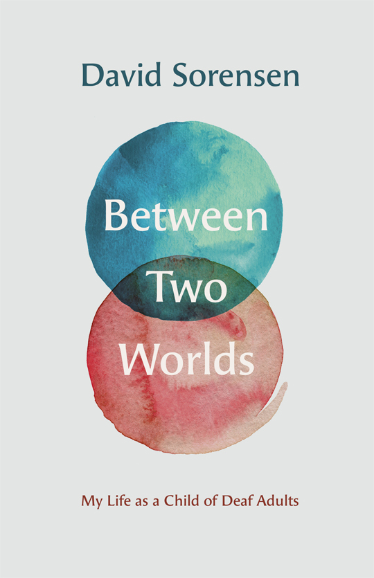 Between Two Worlds Gallaudet University Press Washington DC 20002 - photo 1