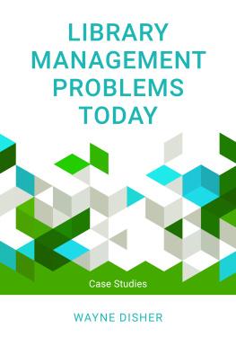Wayne Disher - Library Management Problems Today: Case Studies