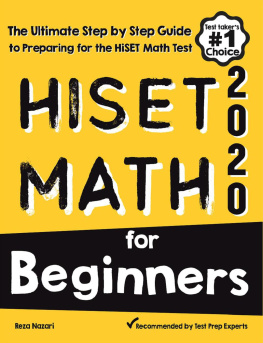 Reza Nazari - HiSET Math for Beginners: The Ultimate Step by Step Guide to Preparing for the HiSET Math Test