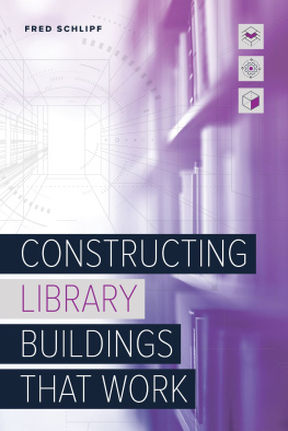 Fred Schlipf - Constructing Library Buildings That Work