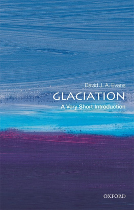 David J.A. Evans - Glaciation: A Very Short Introduction