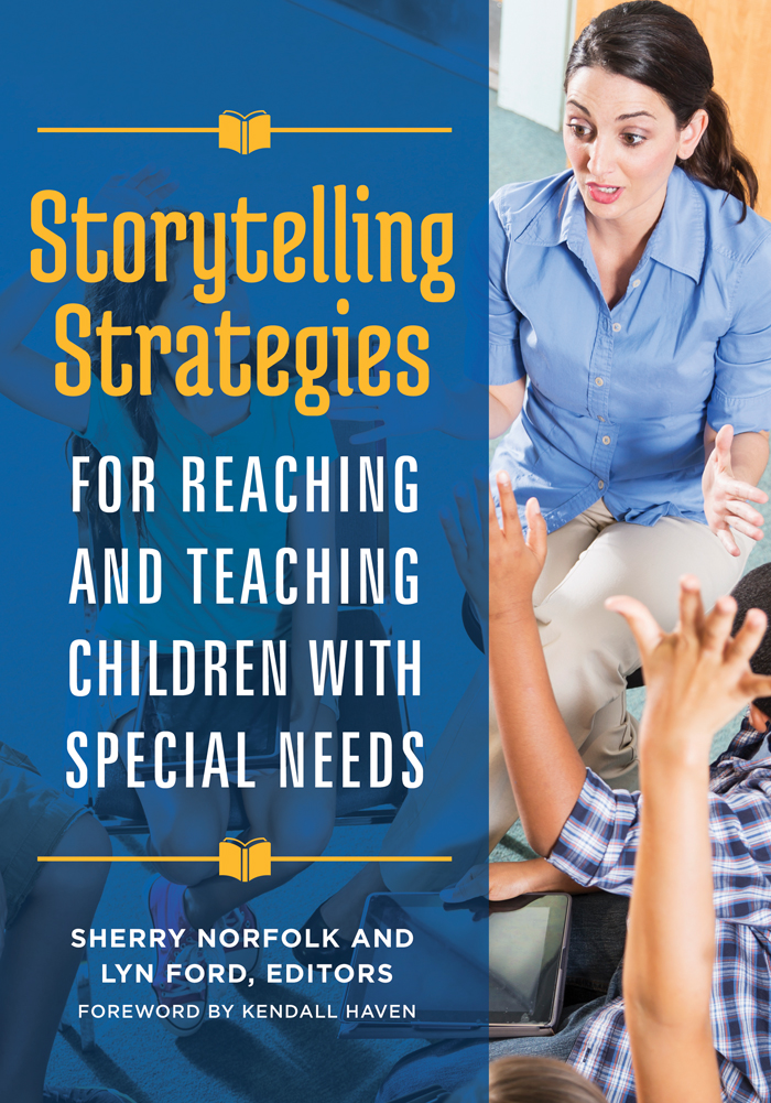 Storytelling Strategies for Reaching and Teaching Children with Special Needs - photo 1