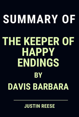 Justin Reese - Summary of the Keeper of Happy Endings by Davis Barbara