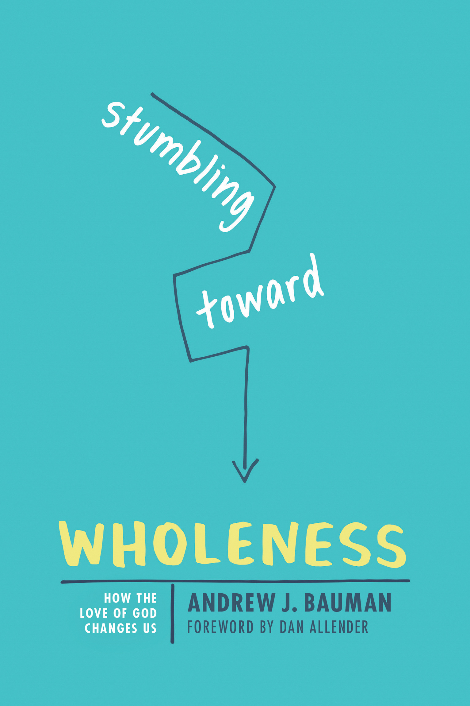 Ever since I read Stumbling toward Wholeness by Andrew Bauman I want to give a - photo 1