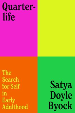 Satya Doyle Byock - Quarterlife: The Search for Self in Early Adulthood