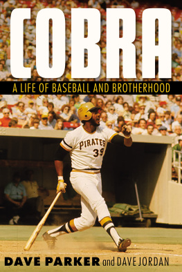 Dave Parker - Cobra: A Life of Baseball and Brotherhood