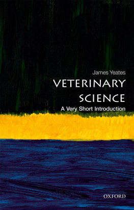 James Yeates - Veterinary Science: A Very Short Introduction