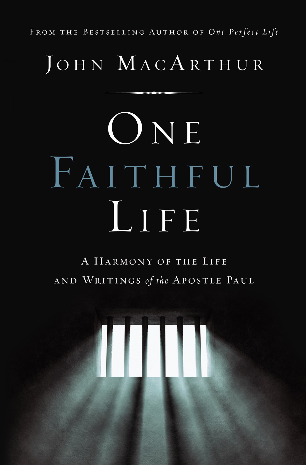 One Faithful Life A Harmony of the Life and Letters of Paul - image 1