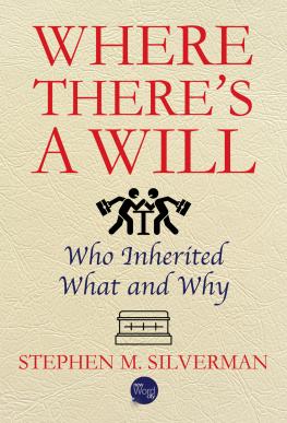 Stephen M. Silverman Where Theres a Will: Who Inherited What and Why