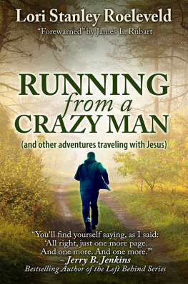 Lori Stanley Roeleveld Running from a Crazy Man