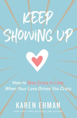 Karen Ehman - Keep Showing Up: How to Stay Crazy in Love When Your Love Drives You Crazy