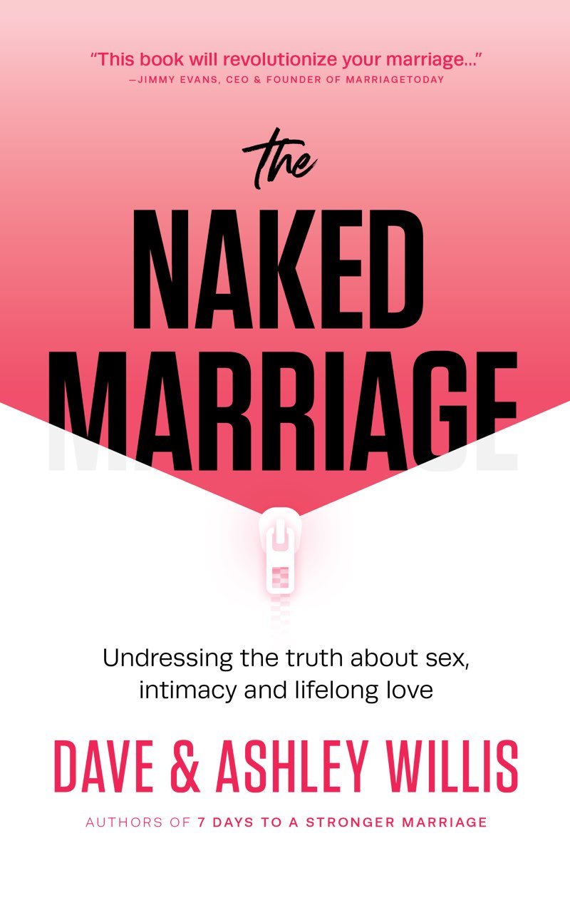 The Naked Marriage Undressing the Truth About Sex Intimacy and LifeLong Love - photo 1