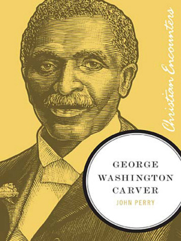 John Perry - George Washington Carver