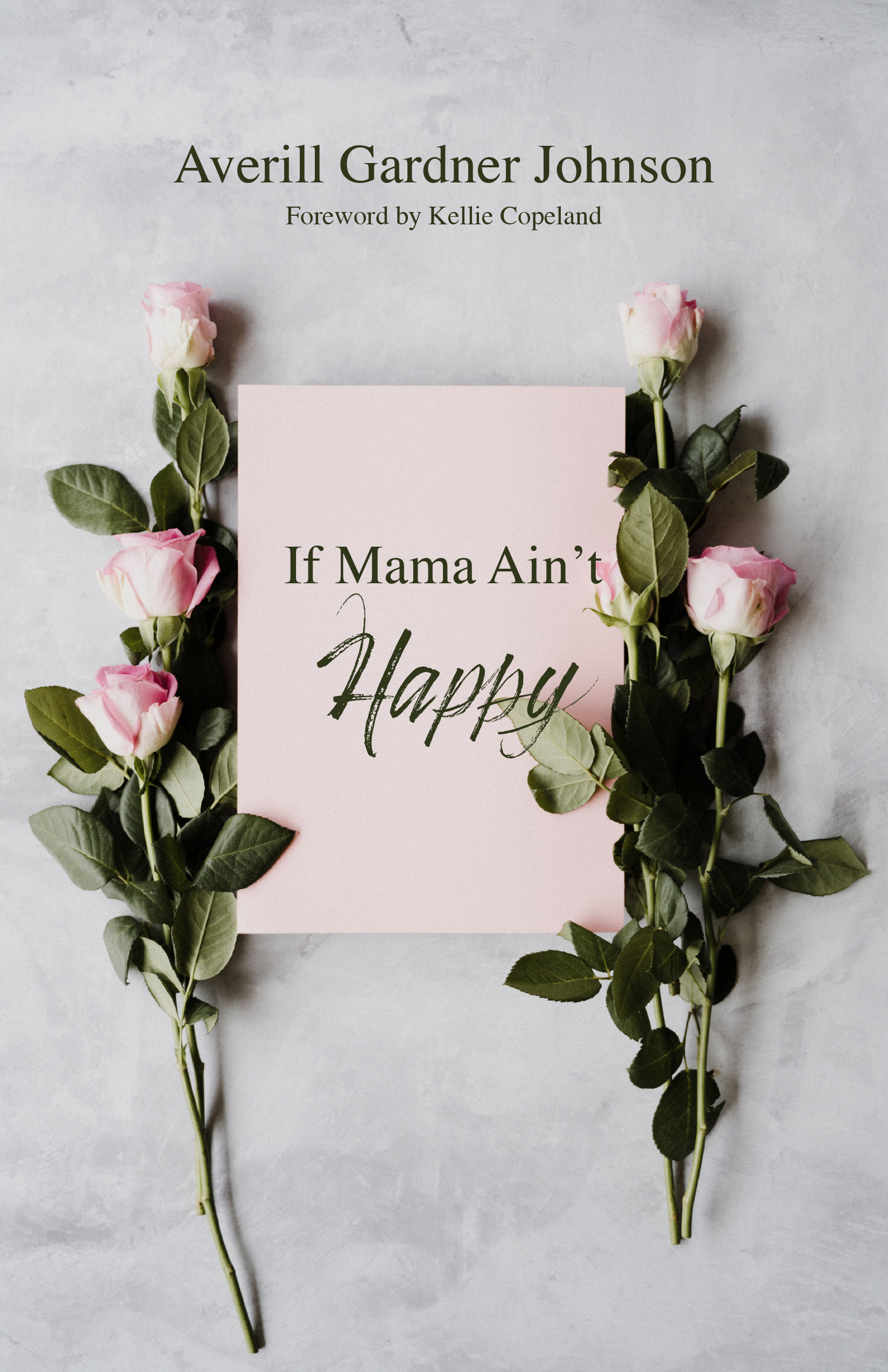 If Mama Aint Happy By Averill Gardner Johnson If Mama Aint Happy - photo 1