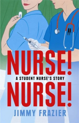 Jimmy Frazier - Nurse! Nurse!: A Student Nurses Story