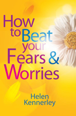 Helen Kennerley - How to Beat Your Fears and Worries