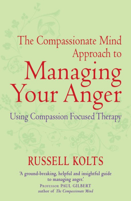 Russell Kolts The Compassionate Mind Approach to Managing Your Anger