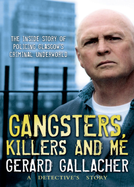 Gerard Gallacher Gangsters, Killers and Me