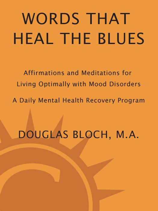 Other Inspirational Books by Douglas Bloch Words That Heal Affirmations and - photo 1