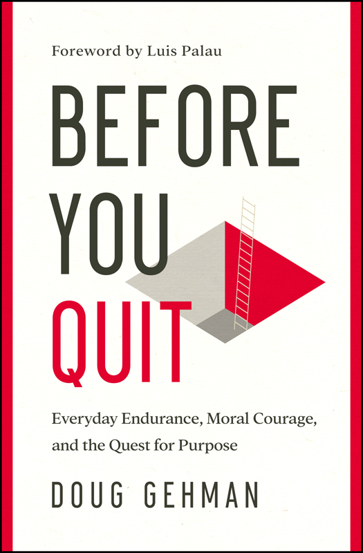 Praise for Before You Quit This book will propel you to realign your - photo 1