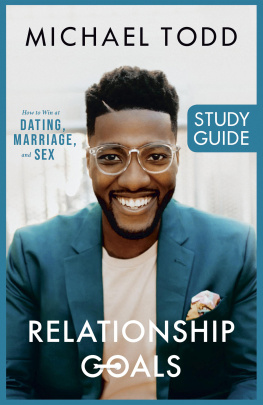 Michael Todd - Relationship Goals Study Guide: How to Win at Dating, Marriage, and Sex