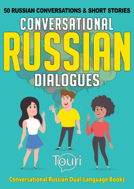 Touri Language Learning - Conversational Russian Dialogues: 50 Russian Conversations and Short Stories: Conversational Russian Dual Language Books, #1