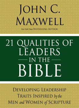 John C. Maxwell - 21 Qualities of Leaders in the Bible: Key Leadership Traits of the Men and Women in Scripture