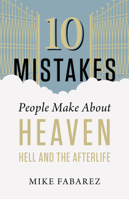 Mike Fabarez - 10 Mistakes People Make About Heaven, Hell, and the Afterlife