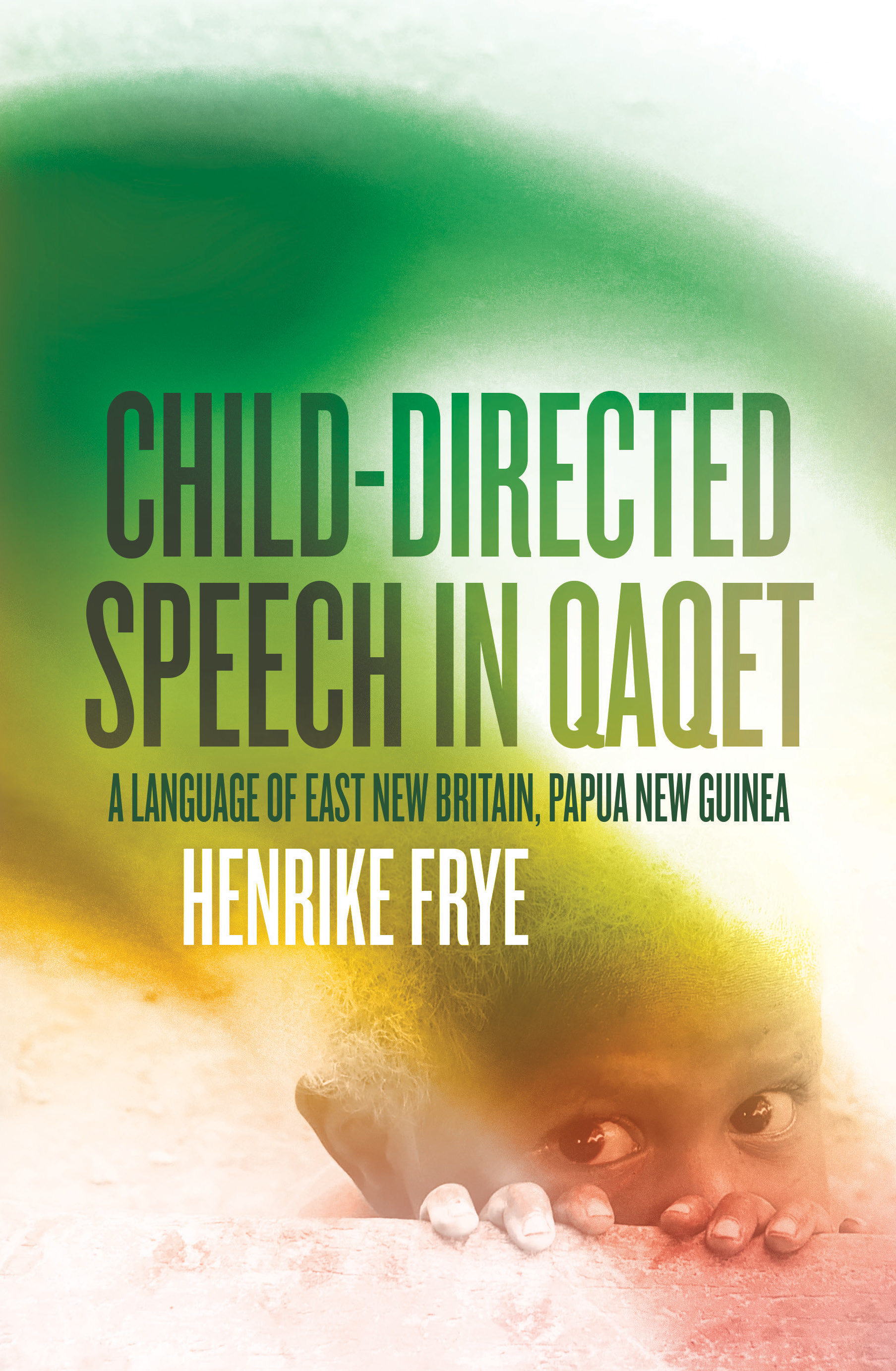 Child-directed Speech in Qaqet A Language of East New Britain Papua New Guinea - photo 1