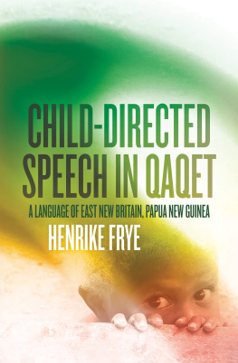 Henrike Frye - Child-directed Speech in Qaqet: A Language of East New Britain, Papua New Guinea
