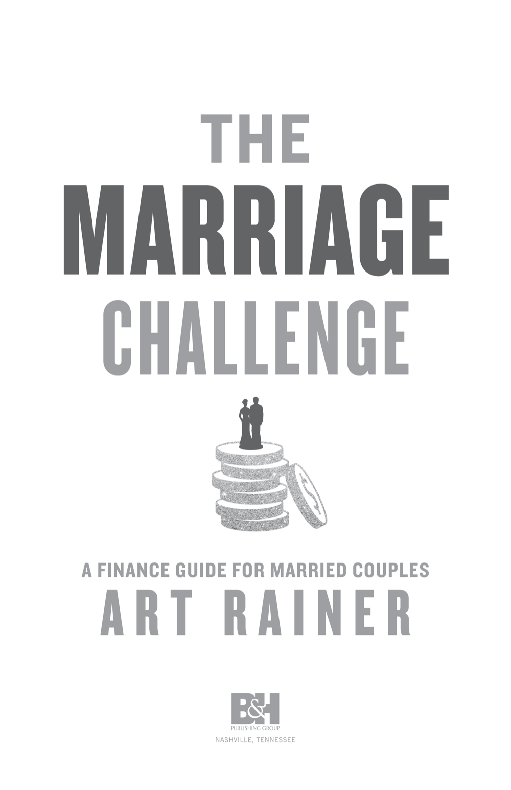 Praise for The Marriage Challenge The Marriage Challenge is an excellent book - photo 1