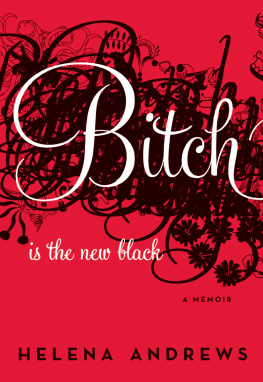 Helena Andrews - Bitch Is the New Black