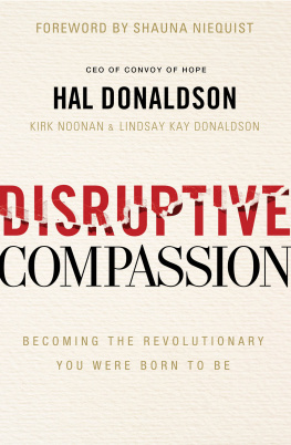 Hal Donaldson Disruptive Compassion: Becoming the Revolutionary You Were Born to Be