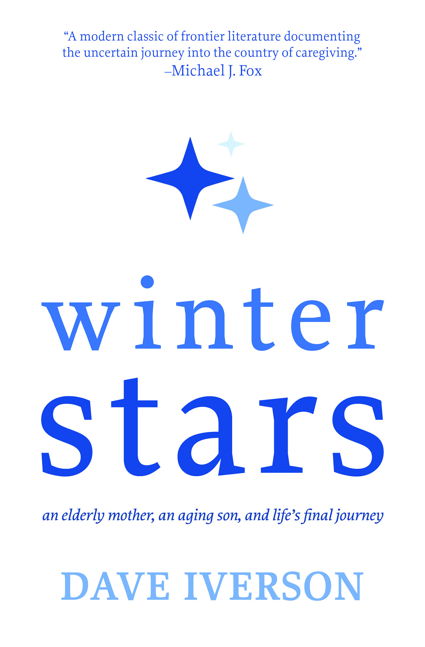 Title Page winter stars an elderly mother an aging son and lifes final jouney - photo 1