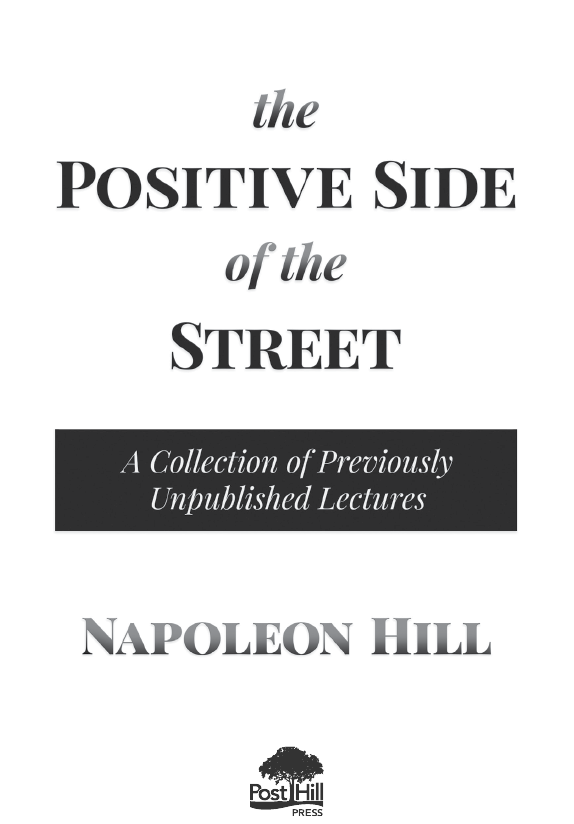 A POST HILL PRESS BOOK The Positive Side of the Street A Collection of - photo 1