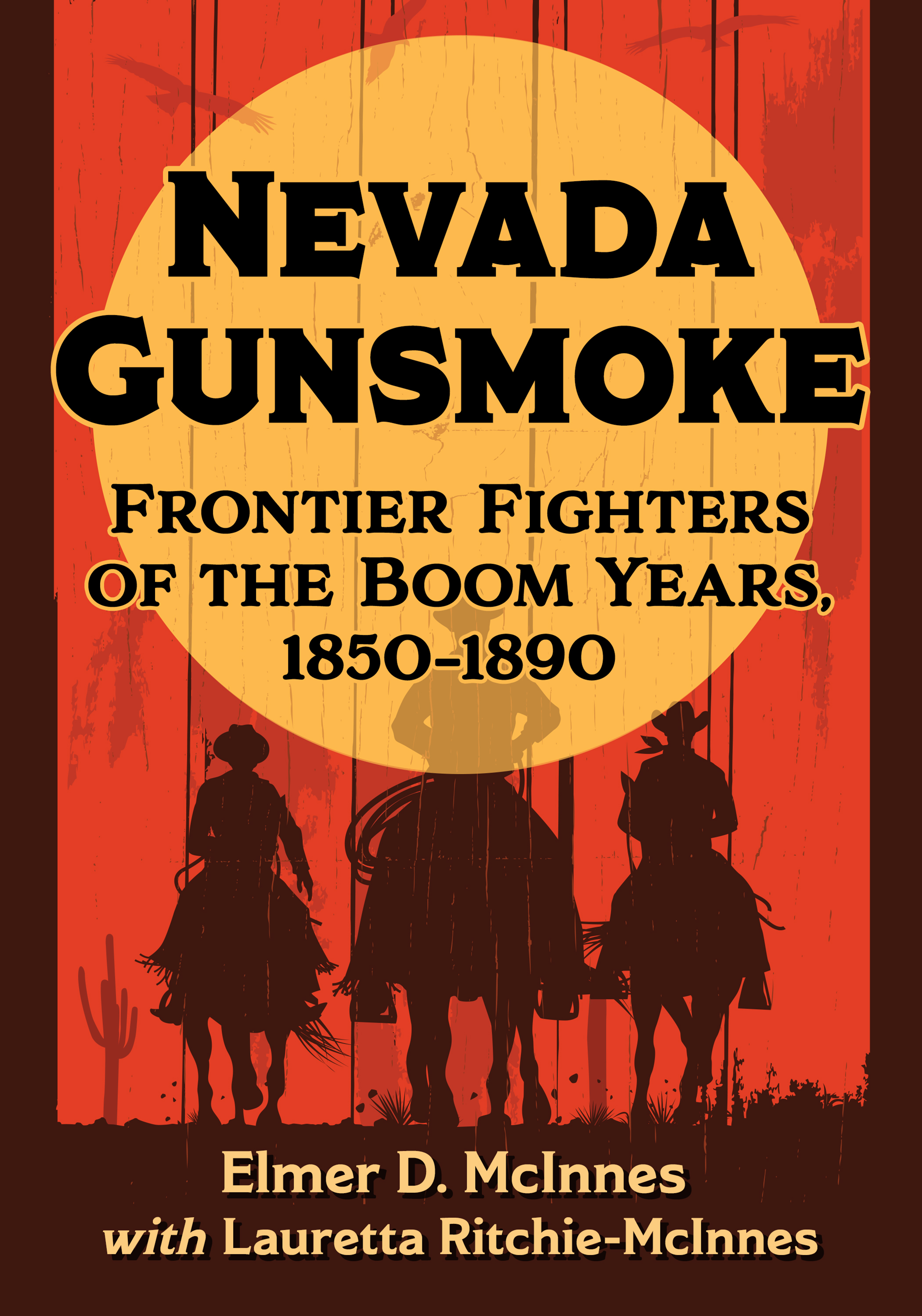 Nevada Gunsmoke Frontier Fighters of the Boom Years 1850-1890 - image 1