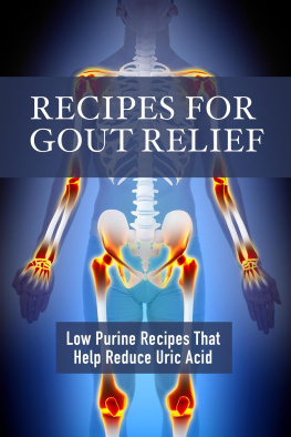 J.R. Stevens - Recipes for Gout Relief: Low Purine Recipes that Reduce Uric Acid