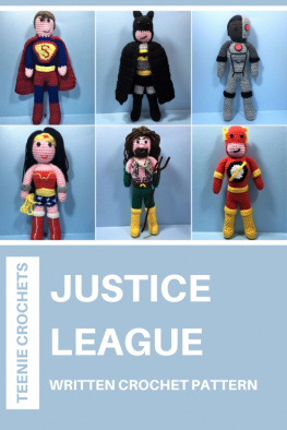 Teenie Crochets Justice League: Written Crochet Pattern