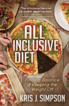 Kris J. Simpson - All Inclusive Diet: Finding Balance & Keeping the Weight Off