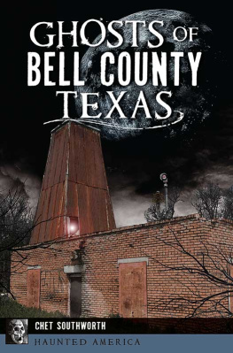 Chet Southworth - Ghosts of Bell County, Texas